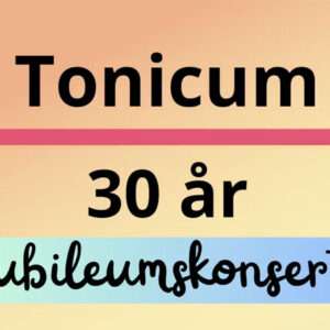 Tonicum jubileumskonsert ärentuna kyrka